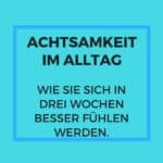 achtsamkeit im alltag, emailkurs, kopp-wichmann achtsamkeit im alltag, emailkurs, kopp-wichmann