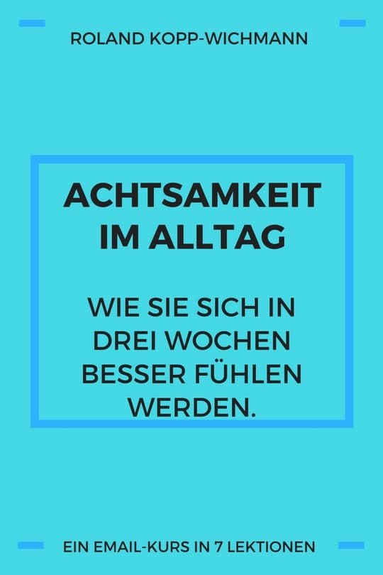 achtsamkeit im alltag, cover achtsamkeit, emailkurs, kopp-wichmann, persoenlichkeitsseminar