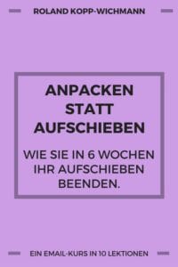 aufschieben, aufschieberitis, prokrastination,kopp-wichmann, persoenlichkeits-blog,