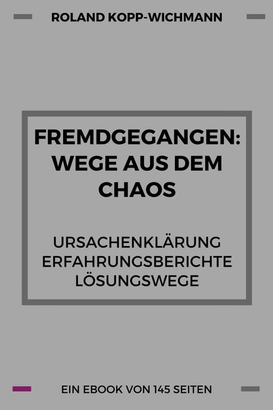 fremdgehen, fremdgegangen, affäre, beziehungskrise, ebook, kopp-wichmann